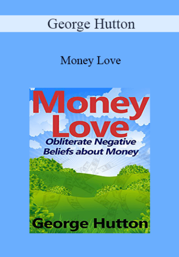 George Hutton – Money Love
