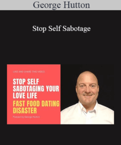 George Hutton - Stop Self Sabotage