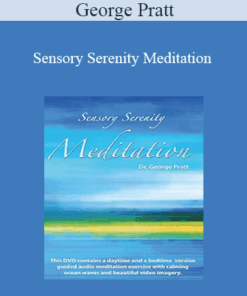 George Pratt – Sensory Serenity Meditation