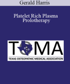 Gerald Harris - Platelet Rich Plasma Prolotherapy