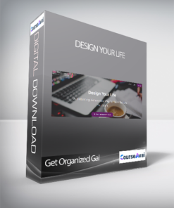 Get Organized Gal - Design Your Life