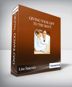 Giving Your Gift to the Shift With Lisa Sasevich