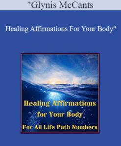 Glynis McCants - Healing Affirmations For Your Body