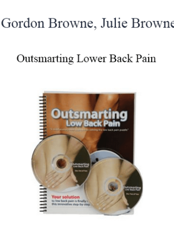 Gordon Browne, Julie Browne - Outsmarting Lower Back Pain