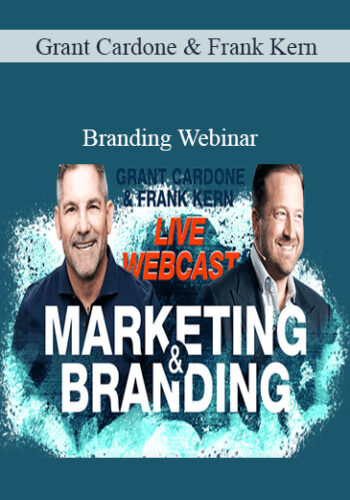 Grant Cardone And Frank Kern – Branding Webinar