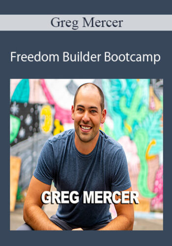 Greg Mercer – Freedom Builder Bootcamp