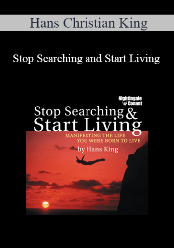 Hans Christian King - Stop Searching and Start Living