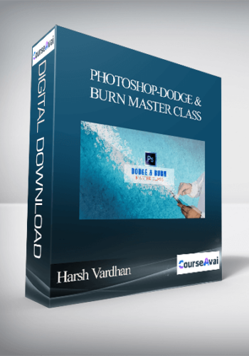 Harsh Vardhan – Photoshop-Dodge & Burn Master Class