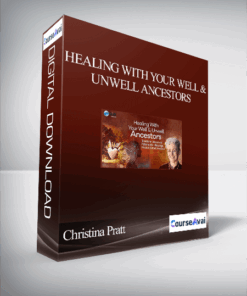 Healing With Your Well & Unwell Ancestors With Christina Pratt