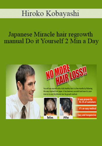 Hiroko Kobayashi - Japanese Miracle hair regrowth manual Do it Yourself 2 Min a Day