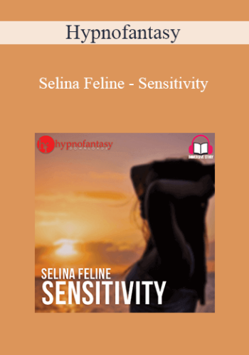 Hypnofantasy – Selina Feline – Sensitivity