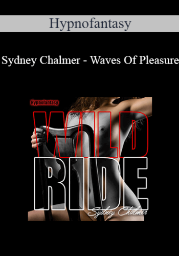 Hypnofantasy – Sydney Chalmer – Waves Of Pleasure