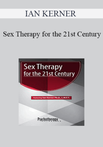 IAN KERNER - Sex Therapy for the 21st Century