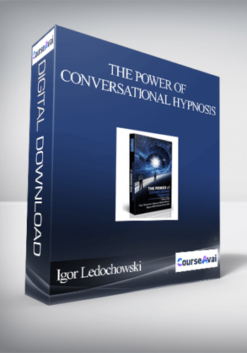 Igor Ledochowski - The Power of Conversational Hypnosis