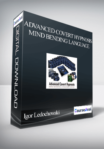 Igor Ledochowski – Advanced Covert Hypnosis Mind Bending Language