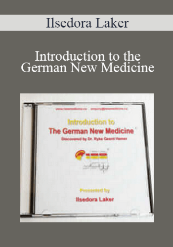 Ilsedora Laker - Introduction to the German New Medicine