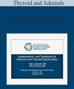 Institute for Functional Medicine - 14th Symposium - Thyroid and Adrenals