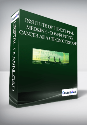 Institute of Functional Medkine - Confronting Cancer as a Chronic Disease