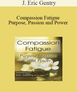 J. Eric Gentry - Compassion Fatigue: Purpose