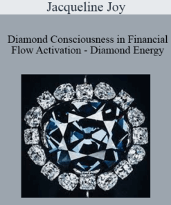 Jacqueline Joy - Diamond Consciousness in Financial Flow Activation - Diamond Energy