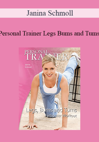 Janina Schmoll - Personal Trainer Legs Bums and Tums