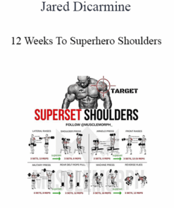 Jared Dicarmine - 12 Weeks To Superhero Shoulders