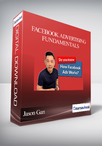 Jason Gan - Facebook Advertising Fundamentals