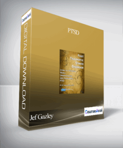 Jef Gazley – PTSD: Living In a Stressful World – Understanding and Overcoming Post – Trau