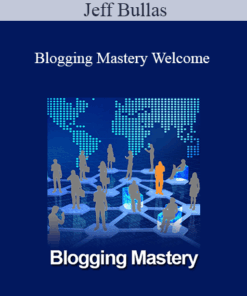 Jeff Bullas - Blogging Mastery Welcome