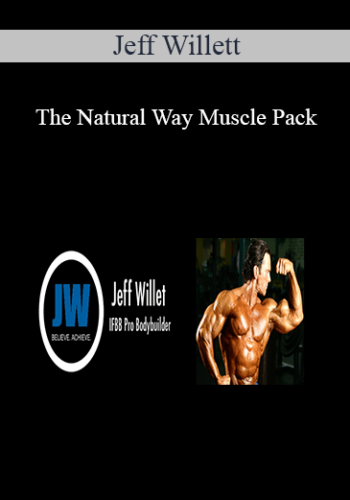 Jeff Willett - The Natural Way Muscle Pack
