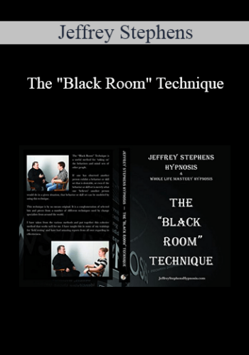 Jeffrey Stephens – The “Black Room” Technique