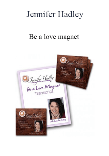 Jennifer Hadley – Be A Love Magnet