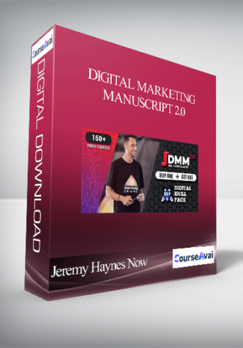 Jeremy Haynes Now - Digital Marketing Manuscript 2.0