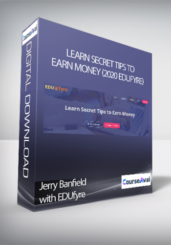 Jerry Banfield With EDUfyre – Learn Secret Tips To Earn Money (2020 Edufyre)
