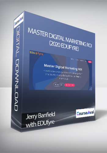Jerry Banfield with EDUfyre - Master Digital Marketing ROI (2020 edufyre)