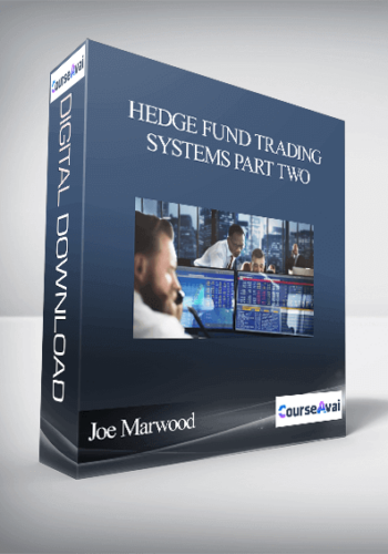 Joe Marwood – Hedge Fund Trading Systems Part Two