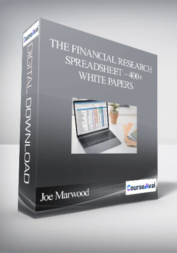 Joe Marwood – The Financial Research Spreadsheet – 400+ White Papers