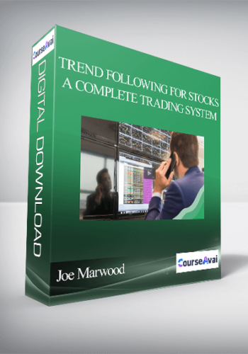 Joe Marwood - Trend Following For Stocks- A Complete Trading System