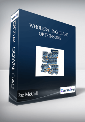 Joe McCall - Wholesaling Lease Options 2019