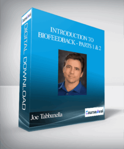 Joe Tabbanella - Introduction to Biofeedback - Parts 1 and 2