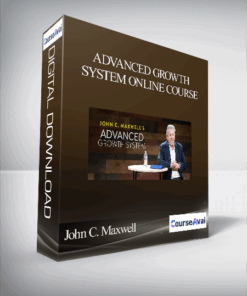 John C. Maxwell – JOHN C. MAXWELL'S ADVANCED GROWTH SYSTEM ONLINE COURSE