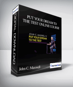 John C. Maxwell – PUT YOUR DREAM TO THE TEST ONLINE COURSE
