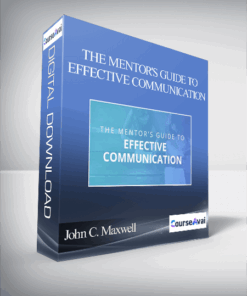 John C. Maxwell – THE MENTOR'S GUIDE TO EFFECTIVE COMMUNICATION