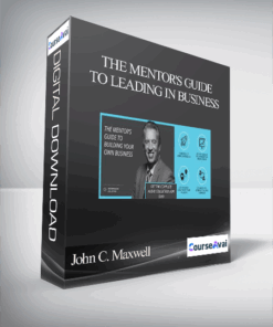 John C. Maxwell – THE MENTOR'S GUIDE TO LEADING IN BUSINESS