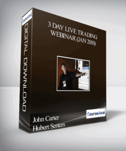 John Carter & Hubert Senters – 3 Day Live Trading Webinar (Jan 2010)