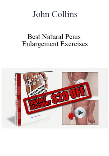 John Collins - Best Natural Penis Enlargement Exercises