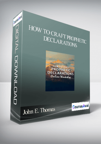 John E. Thomas - HOW TO CRAFT PROPHETIC DECLARATIONS