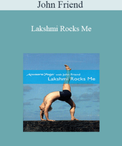 John Friend - Lakshmi Rocks Me