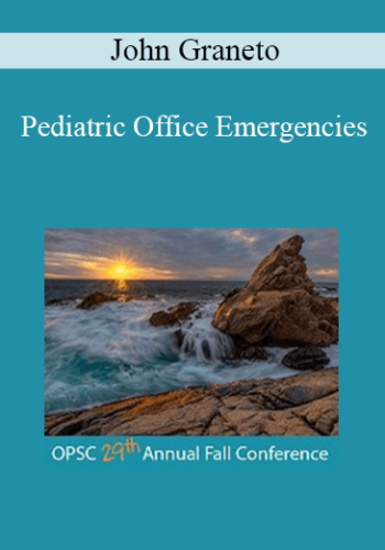 John Graneto - Pediatric Office Emergencies