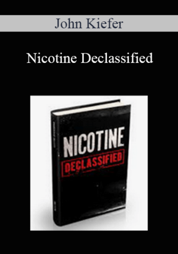 John Kiefer - Nicotine Declassified